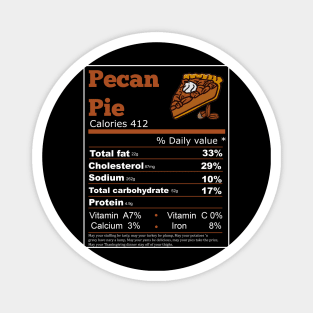 Pecan Pie Nutrition thanksgiving T-Shirt Magnet